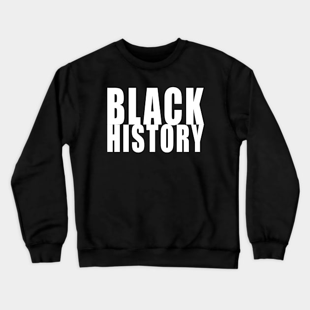 Black History Month Crewneck Sweatshirt by Buff Geeks Art